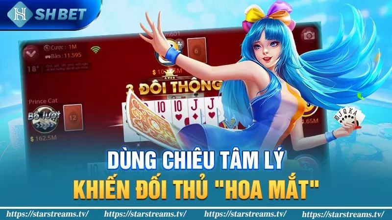 Tiến Lên Miền Nam: Có được đánh 2 cuối không? 3 Dùng chiêu tâm lý, khiến đối thủ "hoa mắt":